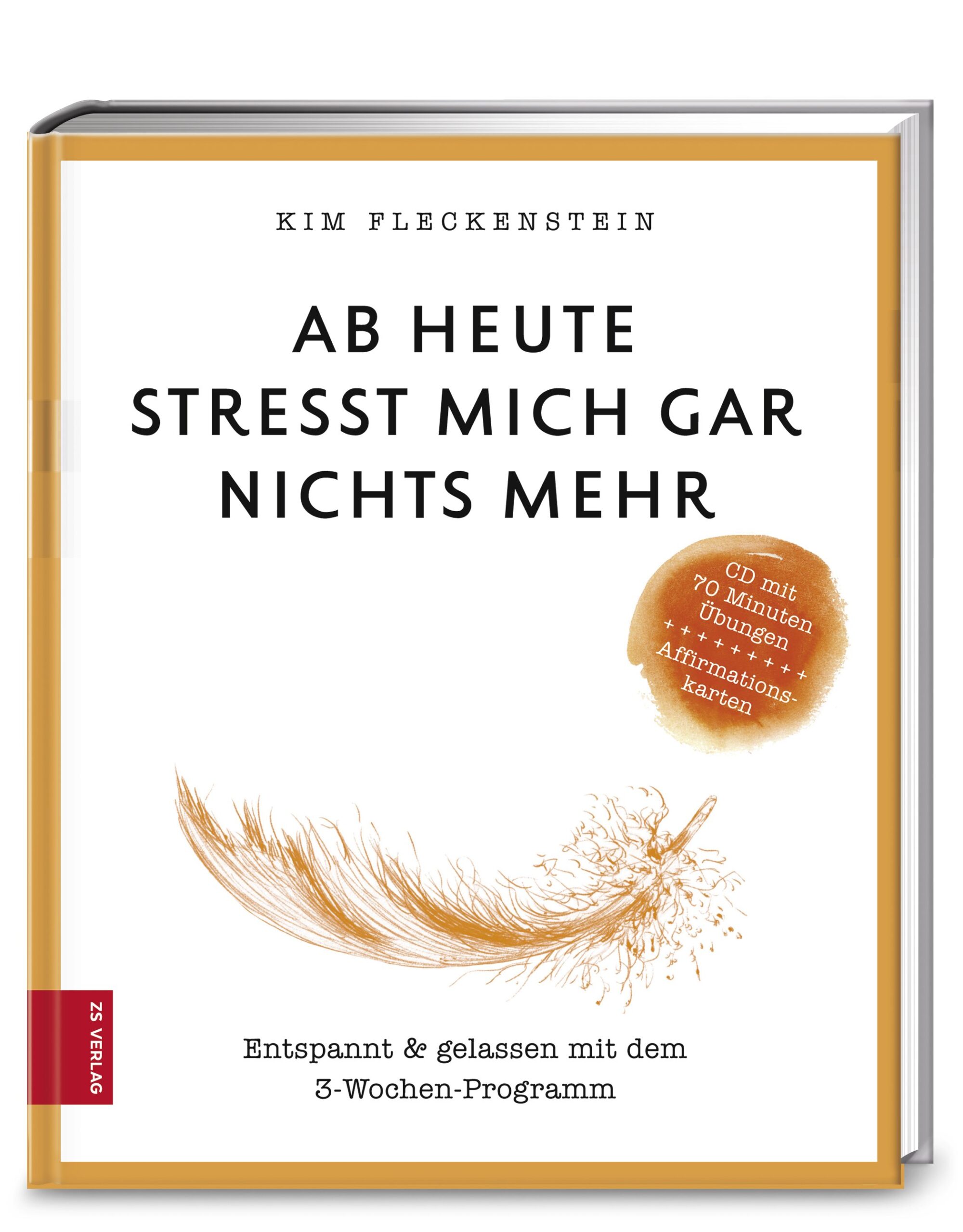 Kim FleckensteinAb heute stresst mich gar nichts mehr