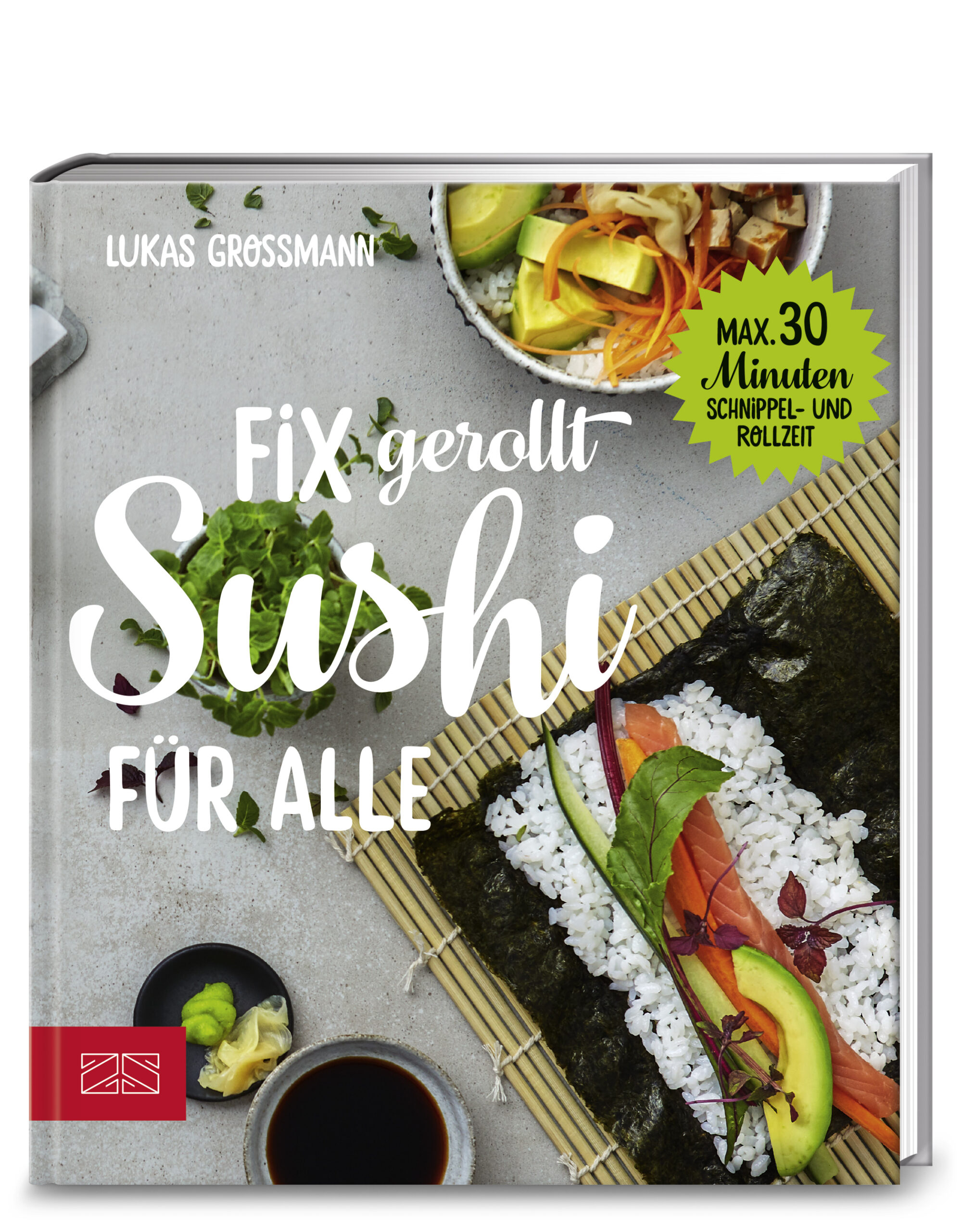 Lukas GrossmannFix gerollt – Sushi für alle