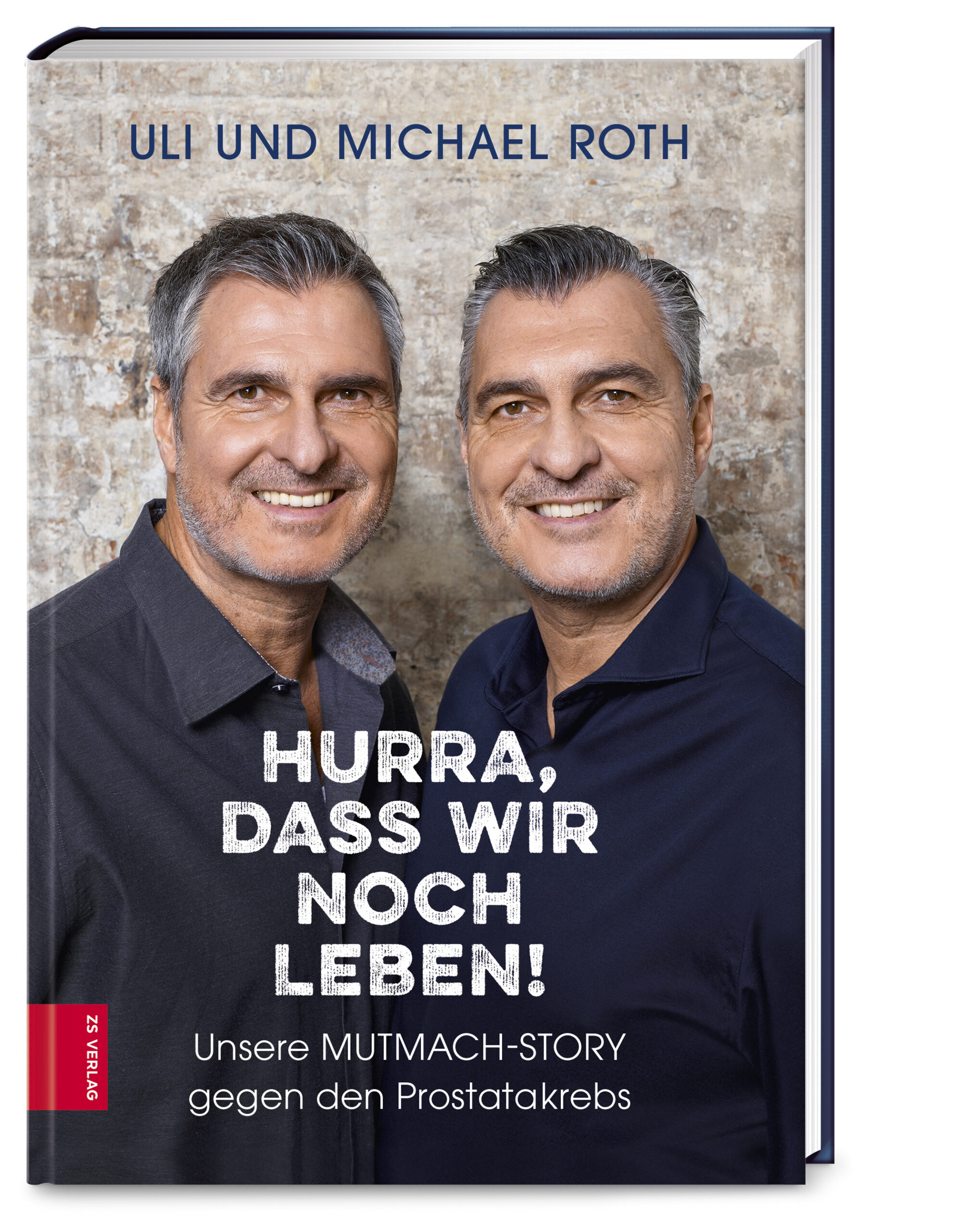 Michael Roth Uli RothHurra, dass wir noch leben!