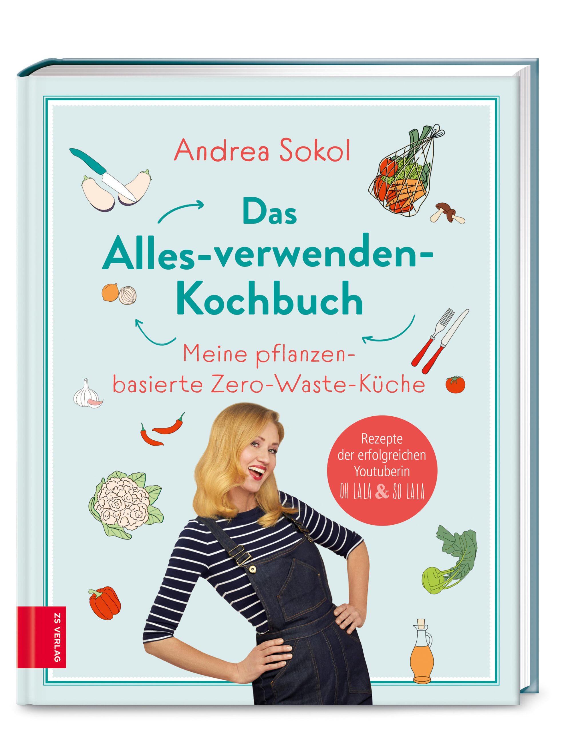 Andrea SokolDas Alles-verwenden-Kochbuch