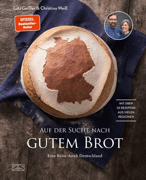 Lutz Geißler Christina WeißAuf der Suche nach gutem Brot